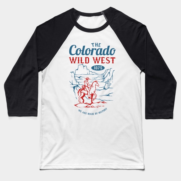 Colorado Wild West Cowboy - Country Western Design Baseball T-Shirt by JFDesign123